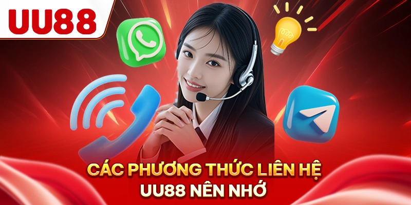 Các phương thức liên hệ UU88 nên nhớ