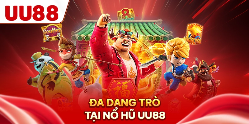 Đa dạng trò tại nổ hũ UU88