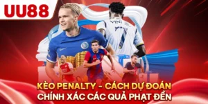 Kèo Penalty - Cách Dự Đoán Chính Xác Các Quả Phạt Đền
