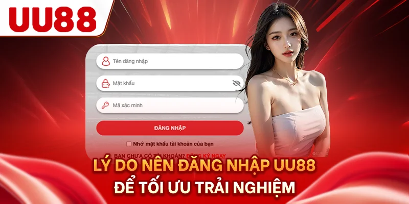 Lý do nên đăng nhập UU88 để tối ưu trải nghiệm