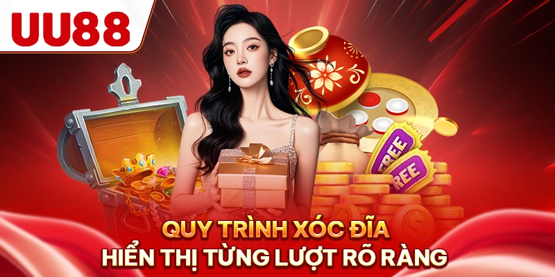 Quy trình xóc đĩa hiển thị từng lượt rõ ràng