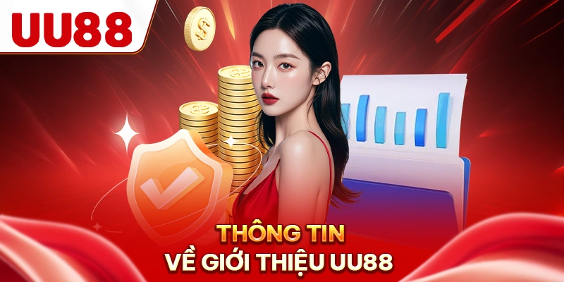 Thông tin về giới thiệu UU88