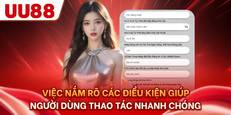 Việc nắm rõ các điều kiện giúp người dùng thao tác nhanh chóng